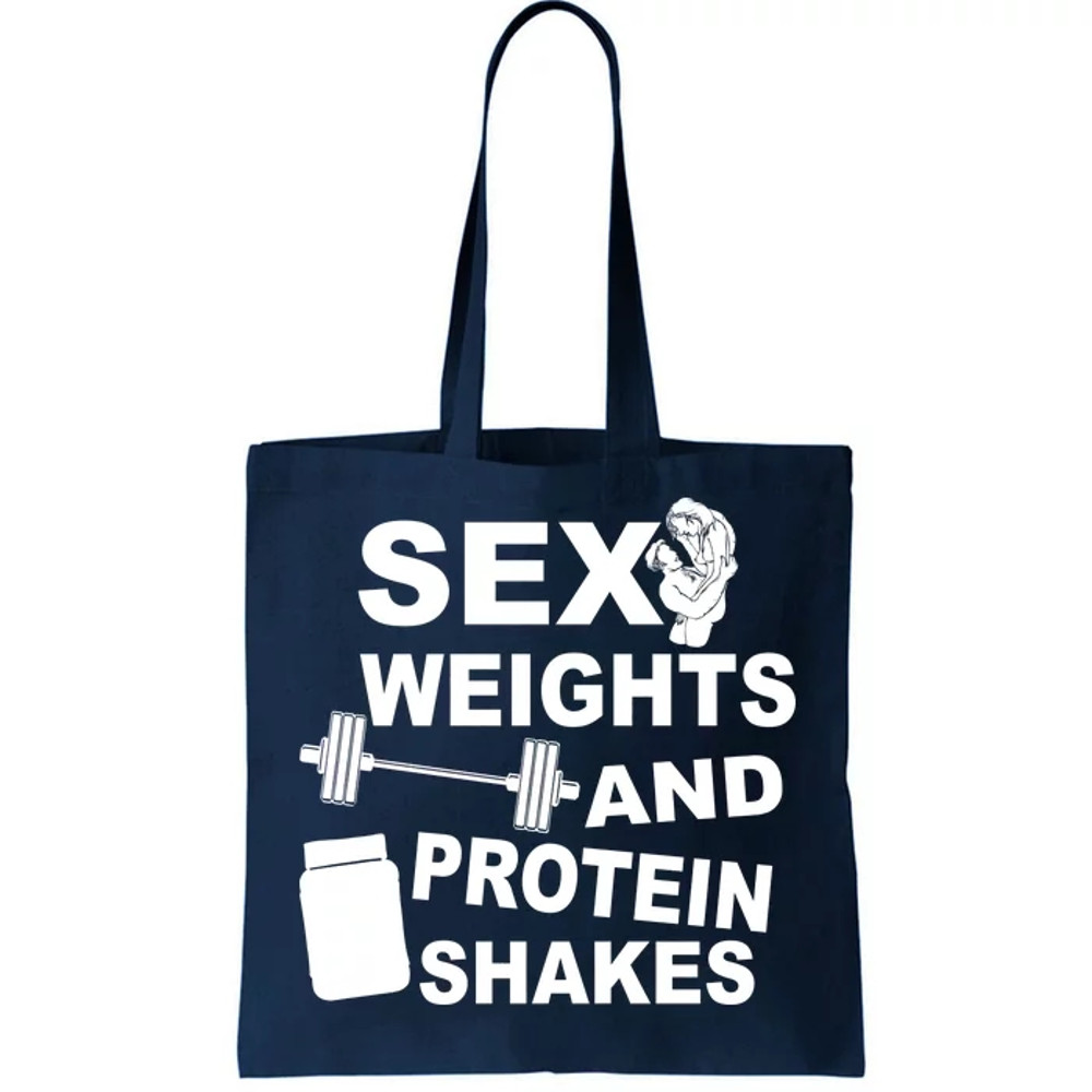 Sex Weights Protein Shakes Tote Bag.jpg