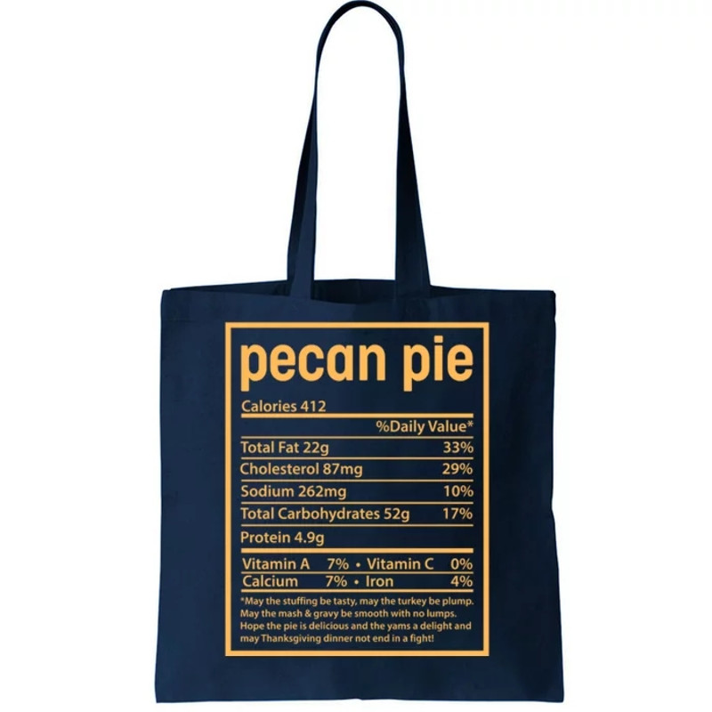 Thanksgiving Pecan Pie Nutrition Facts Tote Bag.jpg