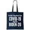 The Only Thing Worse Than Covid-19 Would Be Biden-20 Tote Bag.jpg