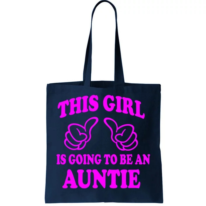 This Girl Is Going To Be An Auntie Tote Bag.jpg