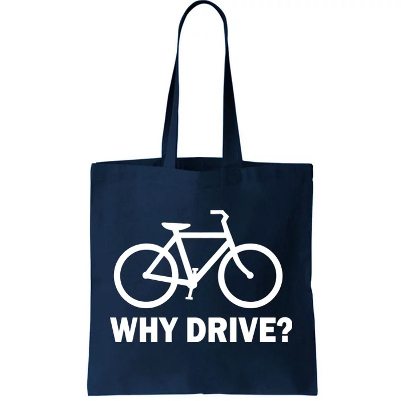Why Drive Tote Bag.jpg