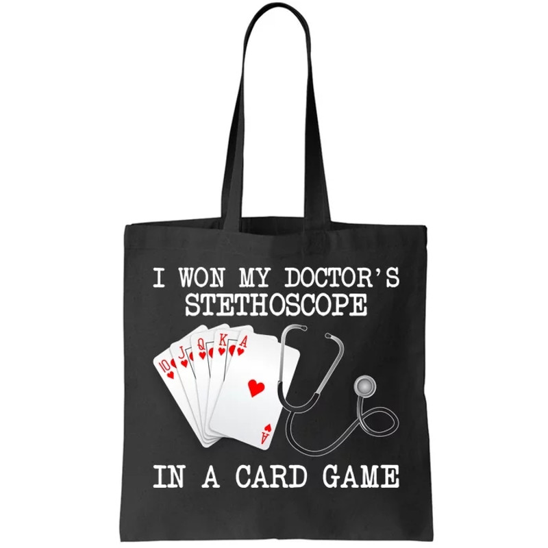 Won My Doctor's Stethoscope Tote Bag.jpg