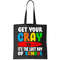Get Your Crayon It's The Last Day Of School Tote Bag.jpg
