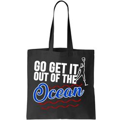 go get it out of the ocean baseball tote bag