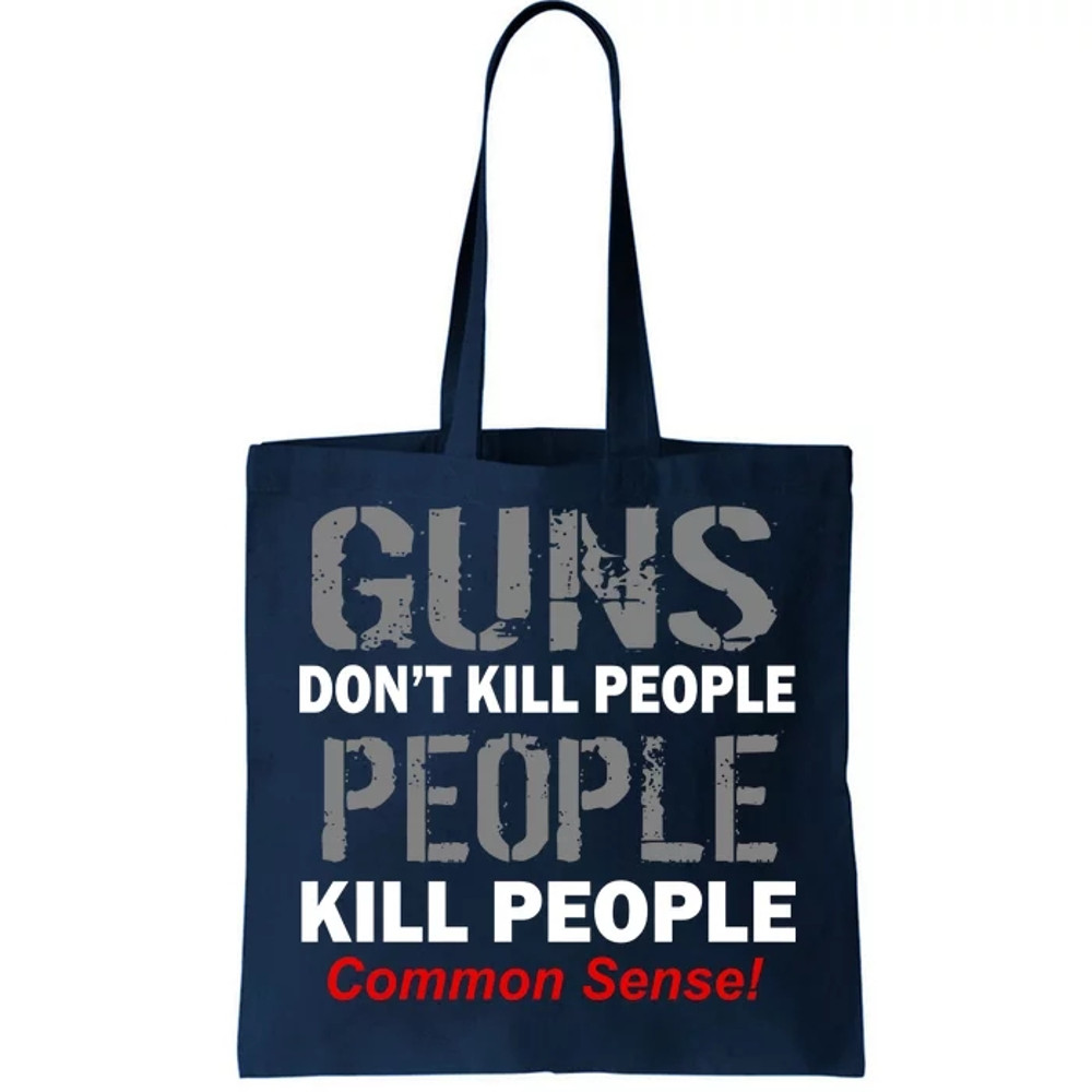 Guns Don't Kill People Kill People Tote Bag.jpg