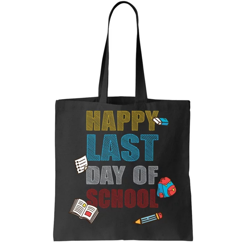 Happy Last Day Of School Supplies Tote Bag.jpg