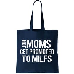 hot moms get promoted to milfs tote bag