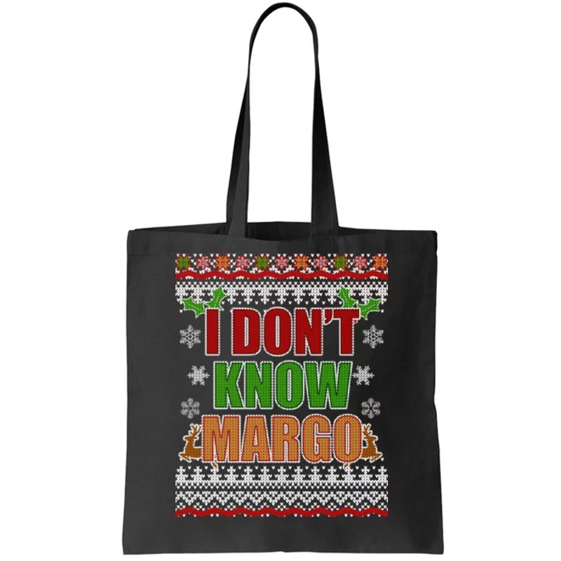 I Don't Know Margo Ugly Christmas Tote Bag.jpg