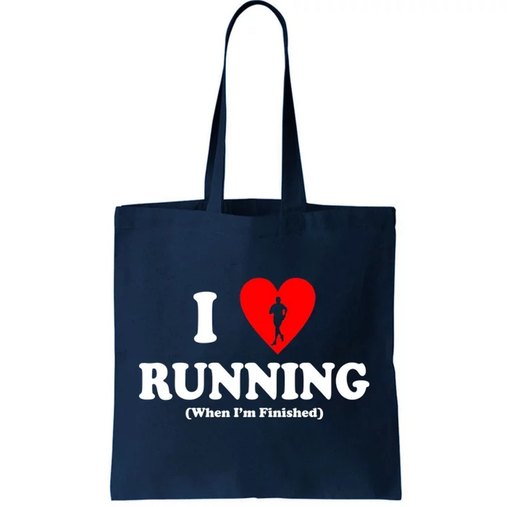 I Love Running When I'm Finished Tote Bag.jpg