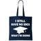 I Still Have No idea What I'm Doing Tote Bag.jpg