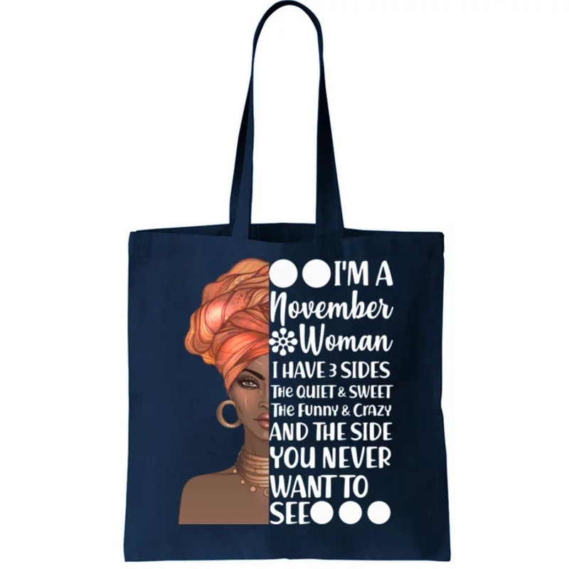 I'm A November Woman I Have 3 Sides Birthday Tote Bag.jpg