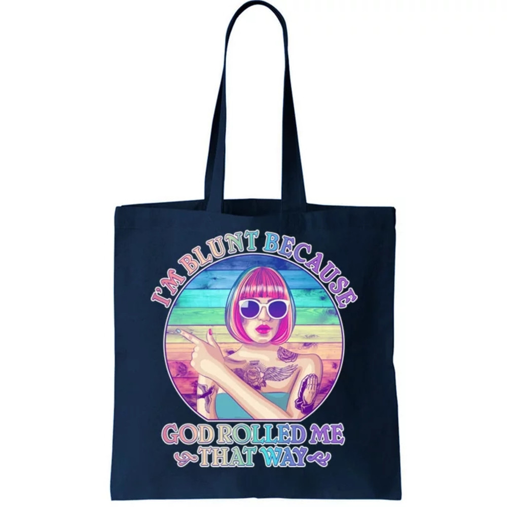 I'm Blunt Because God Rolled Me That Way Retro Tattoo Tote Bag.jpg