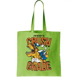 im ready to crush 1st grade dinosaur tote bag