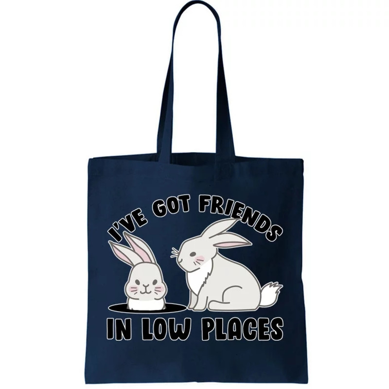 I've Got Friends In Low Places Tote Bag.jpg