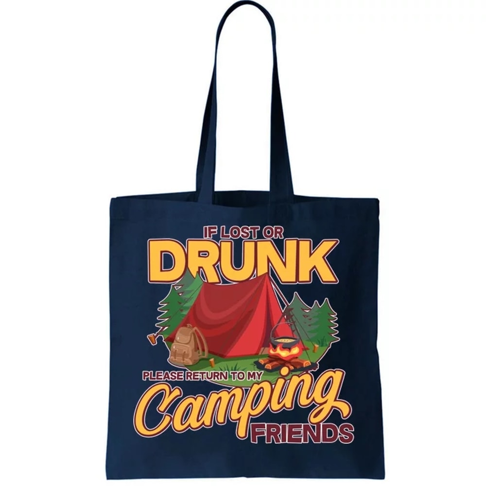 If Lost Or Drunk Return To My Camping Friends Tote Bag.jpg