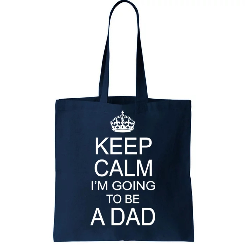 Keep Calm I'm Going to be a Dad Father Tote Bag.jpg