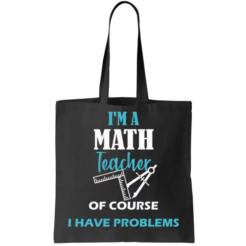 Math Teacher Problems Tote Bag.jpg