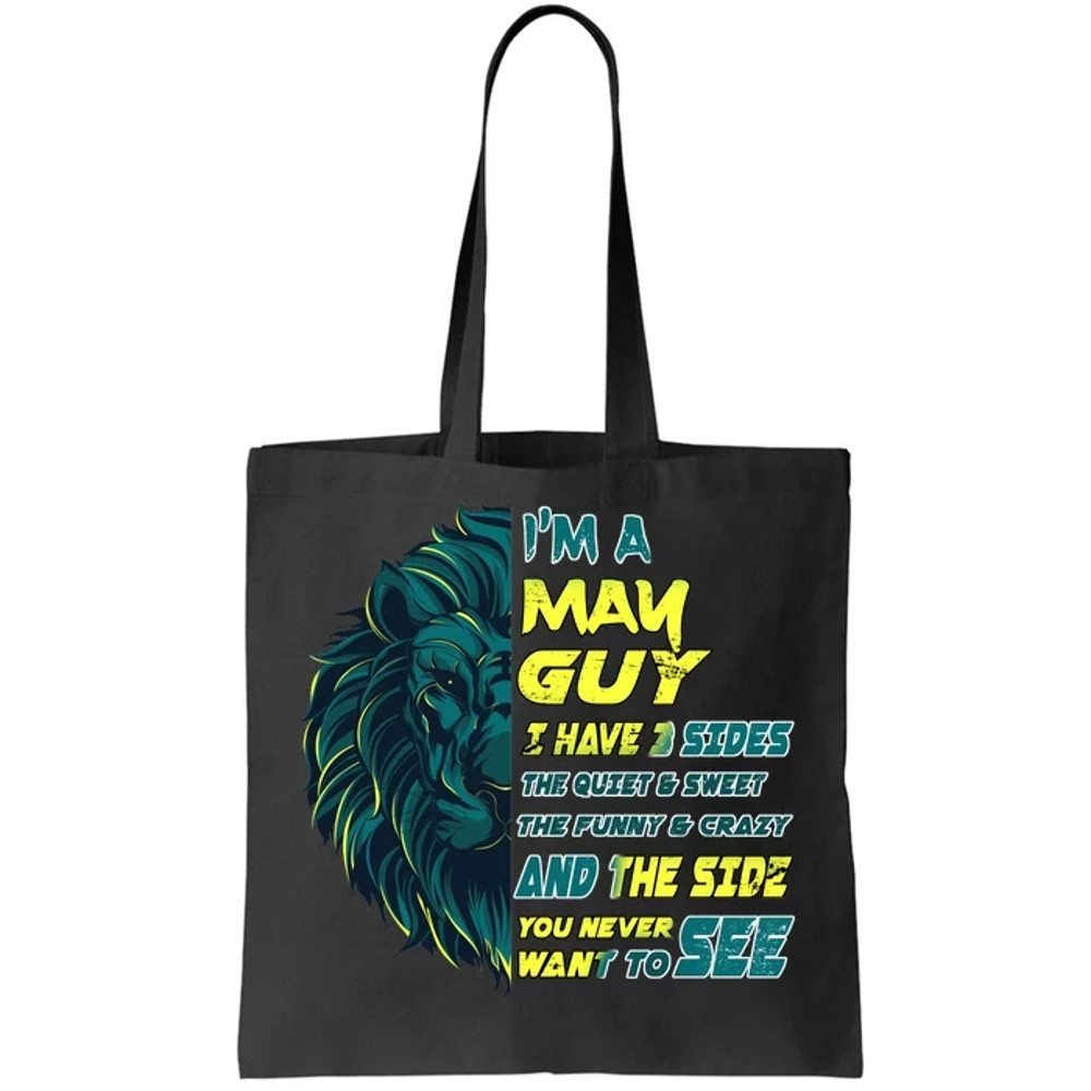 May Birthday Guy Has 3 Sides Sweet Funny Crazy Tote Bag.jpg