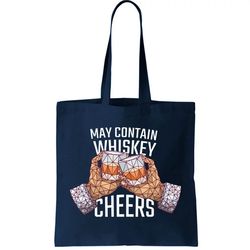 may contain whiskey cheers tote bag