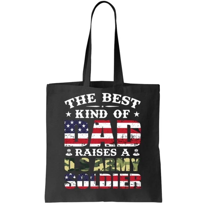 Military Dad Raised A U.S Army Soldier Tote Bag.jpg