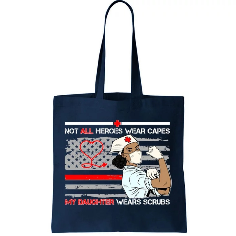 My Hero Daughter Wears Scrubs Nurse Tote Bag.jpg