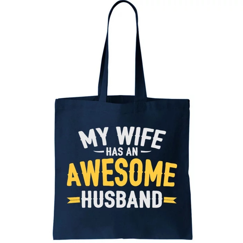 My Wife Has An Awesome Husband Tote Bag.jpg