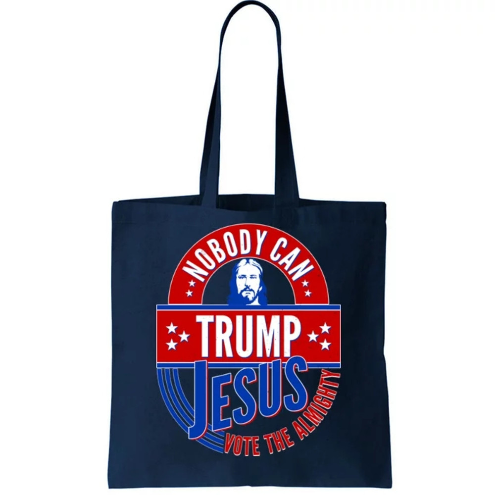 Nobody Can Trump Jesus Vote The Almighty Tote Bag.jpg
