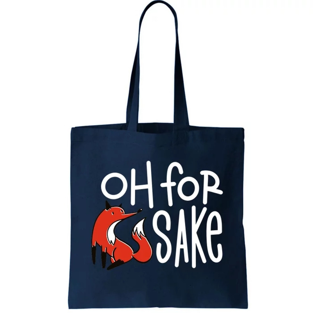 Oh For Fox Sake Tote Bag.jpg