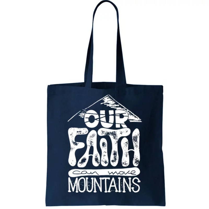 Our Faith Can Move Mountains Tote Bag.jpg