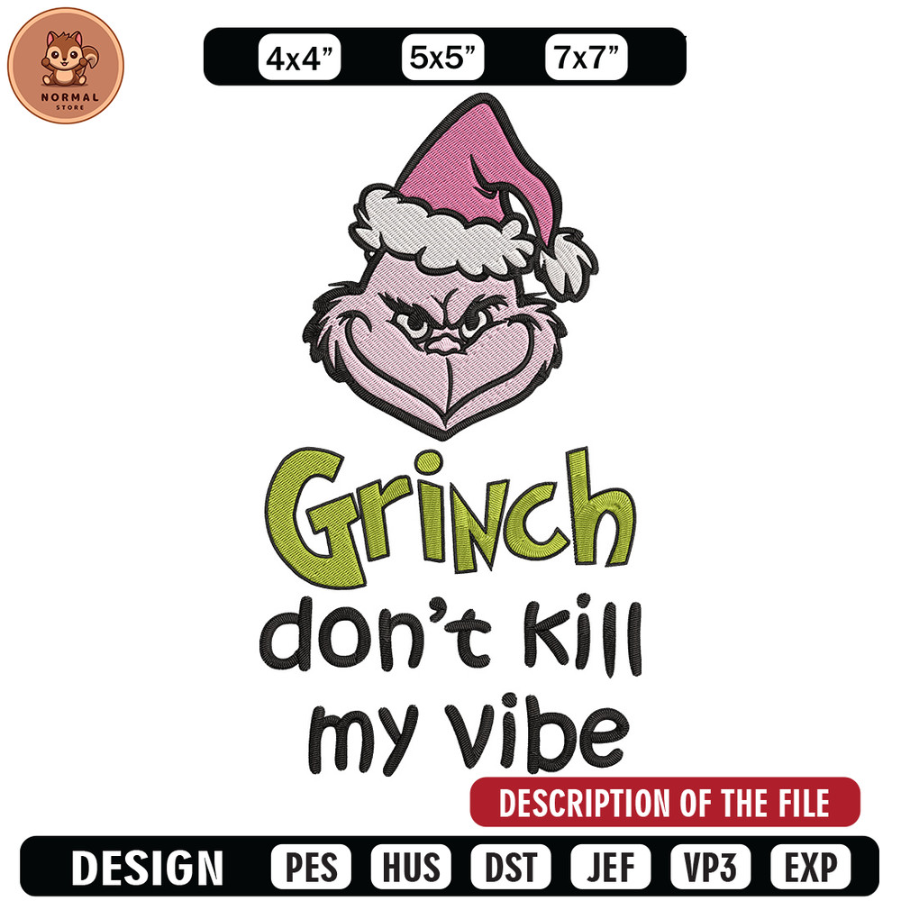 Dont kill my vibe Embroidery Design, Grinch Embroidery,Embroidery File, Chrismas Embroidery,Anime shirt,Digital download.jpg