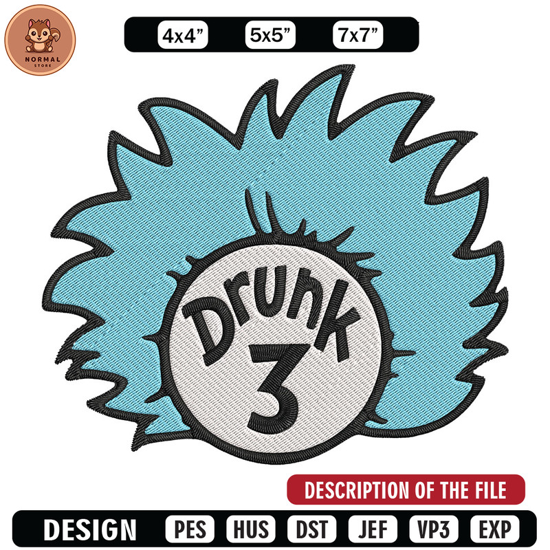 Drunk 3 Embroidery Design, Dr Seuss Embroidery, Embroidery File, logo shirt, Embroidery design, Digital download..jpg