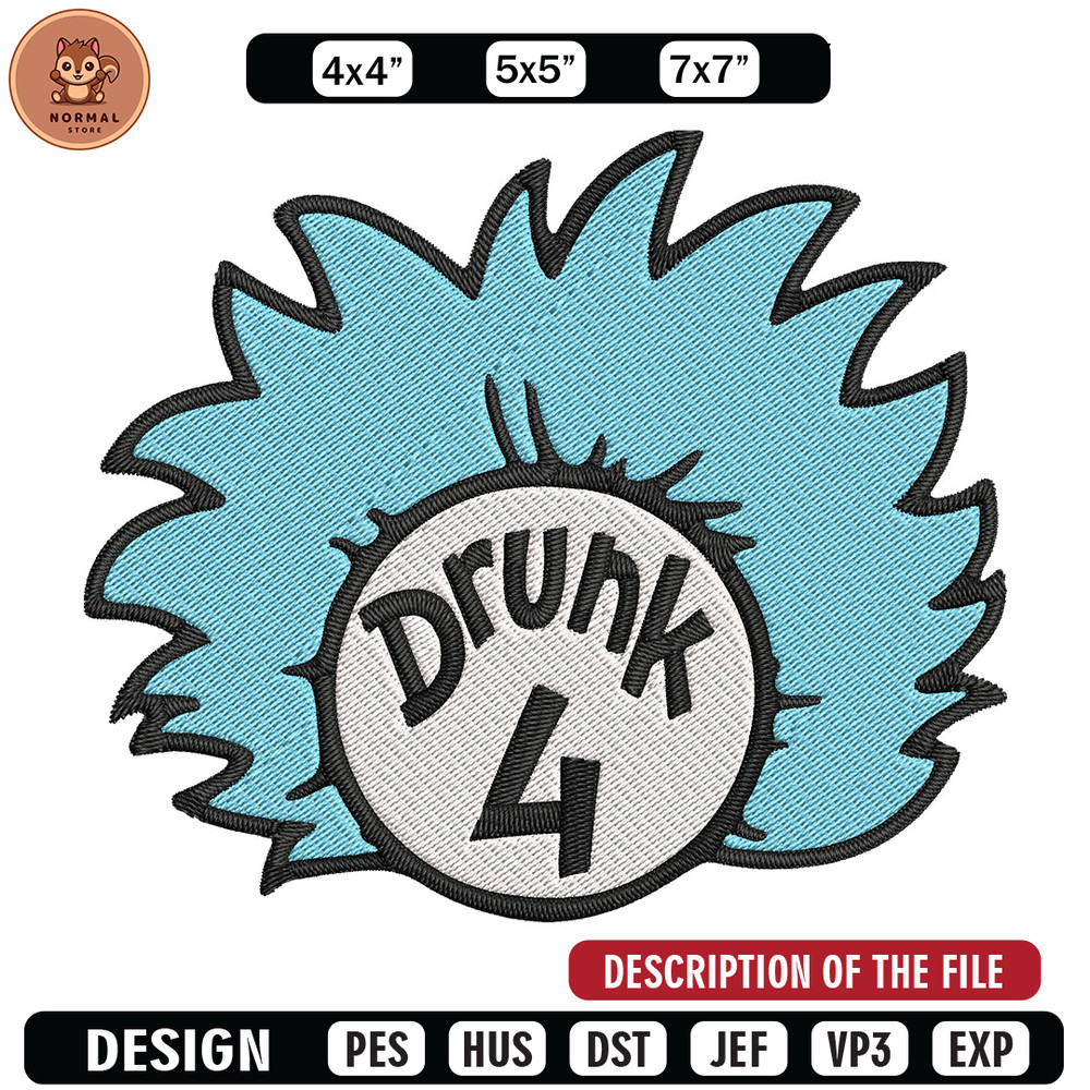Drunk 4 Embroidery Design, Dr Seuss Embroidery, Embroidery File, logo shirt, Embroidery design, Digital download..jpg