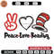 Peace Love Reading Embroidery Design, Embroidery File, logo Embroidery, logo shirt, Embroidery design, Digital download..jpg