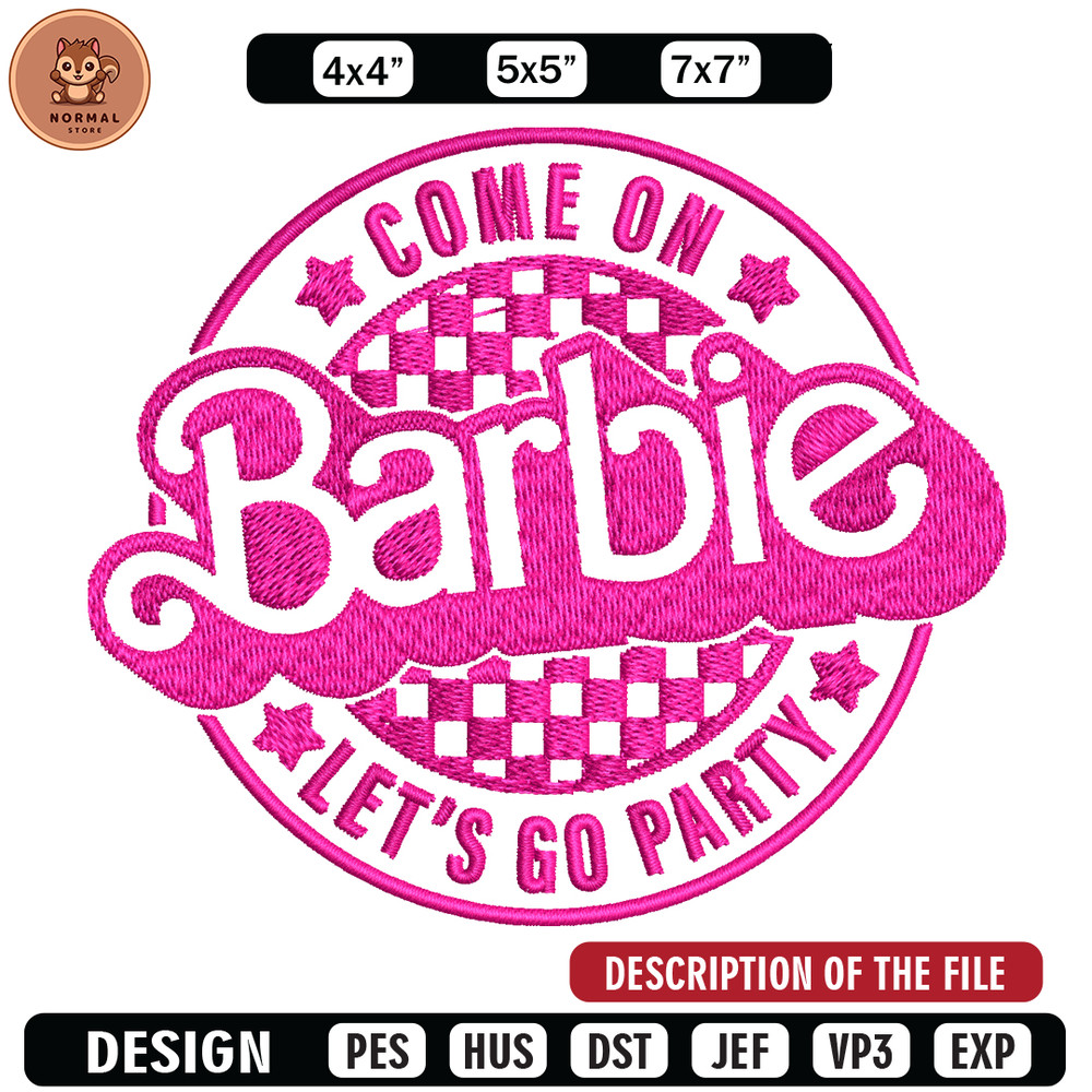Come On Barbie Lets Go Party Embroidery design, Barbie Embroidery, logo design, Embroidery File, Digital download..jpg