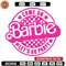 Come On Barbie Lets Go Party Embroidery design, Barbie Embroidery, logo design, Embroidery File, Digital download..jpg