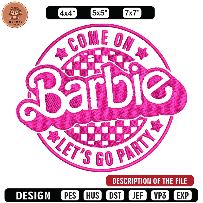 Come On Barbie Lets Go Party Embroidery design, Barbie Embroidery, logo design, Embroidery File, Digital download..jpg