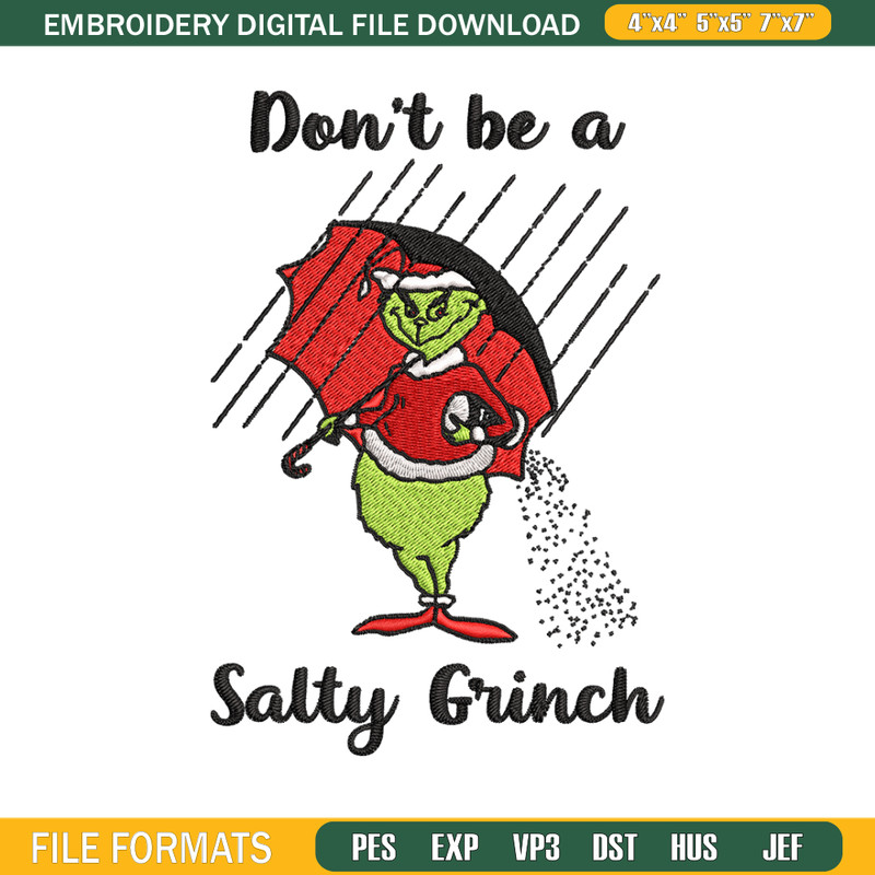 Don't Be A Salty Grinch Christmas Embroidery design, Grinch christmas Embroidery, Grinch design, Instant download..jpg
