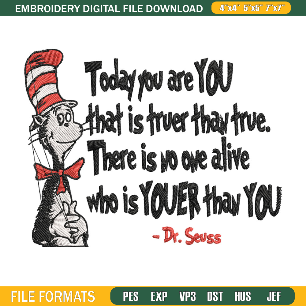 Dr Seuss Today You Are You Embroidery Design, Dr seuss Embroidery, Embroidery File, Embroidery design, Digital download.jpg