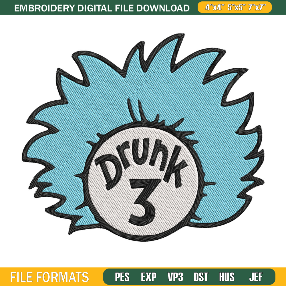 Drunk 3 Embroidery Design, Dr Seuss Embroidery, Embroidery File, logo shirt, Embroidery design, Digital download..jpg