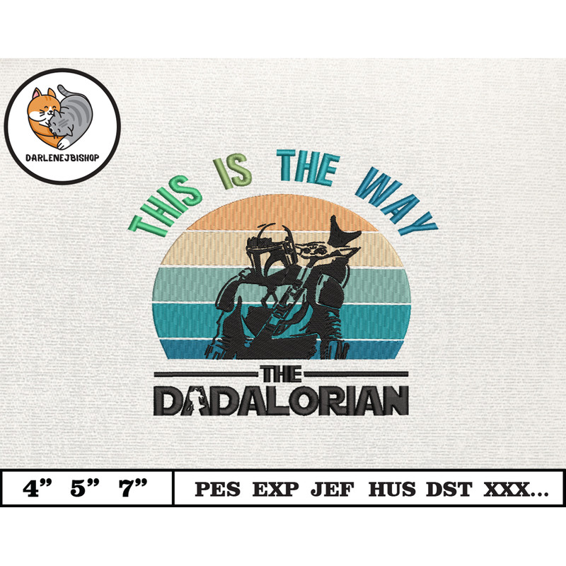 Dadalorian Star War Embroidery Design, Fathers Day Embroidery Design, Happy Father Day Embroidery File, Instant Download 19.jpg