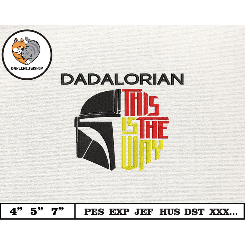Dadalorian Star War Embroidery Design, Fathers Day Embroidery Design, Happy Father Day Embroidery File, Instant Download 3.jpg