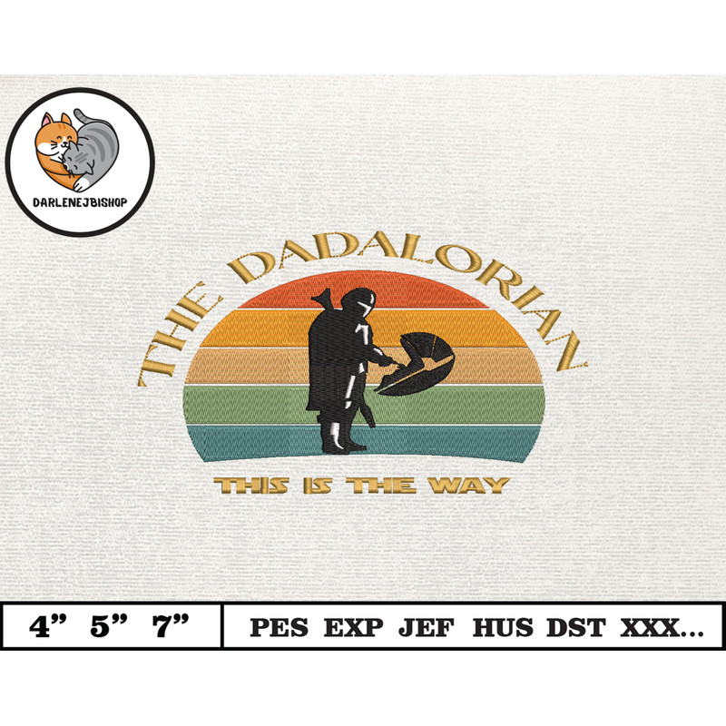Dadalorian Star War Embroidery Design, Fathers Day Embroidery Design, Happy Father Day Embroidery File, Instant Download 9.jpg