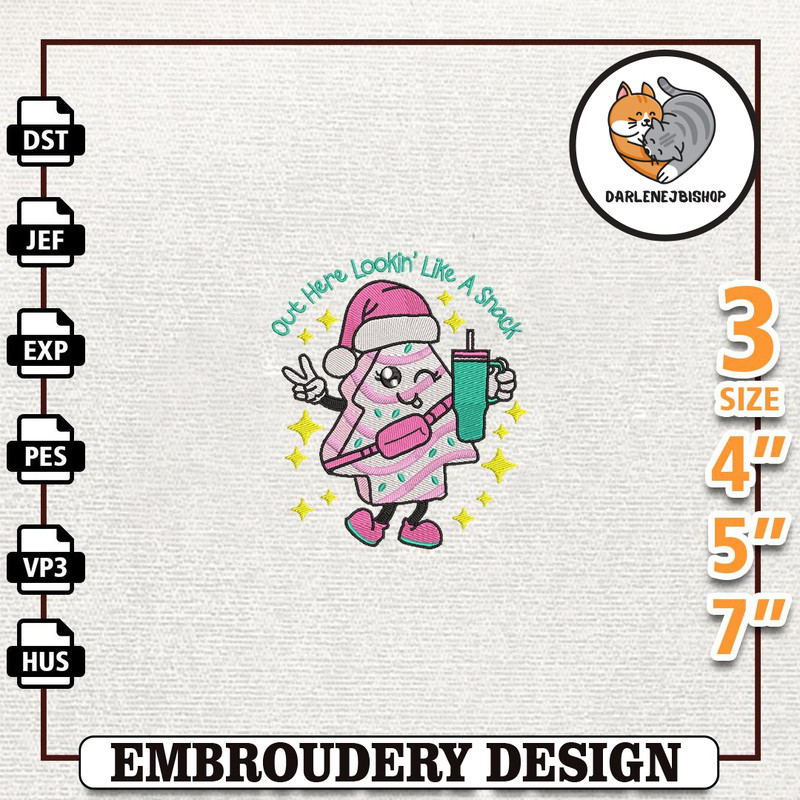 Christmas Tree Cake Embroidery Design, Out Here Lookin Like A Snack Embroidery Machine Design, Instant Download.jpg