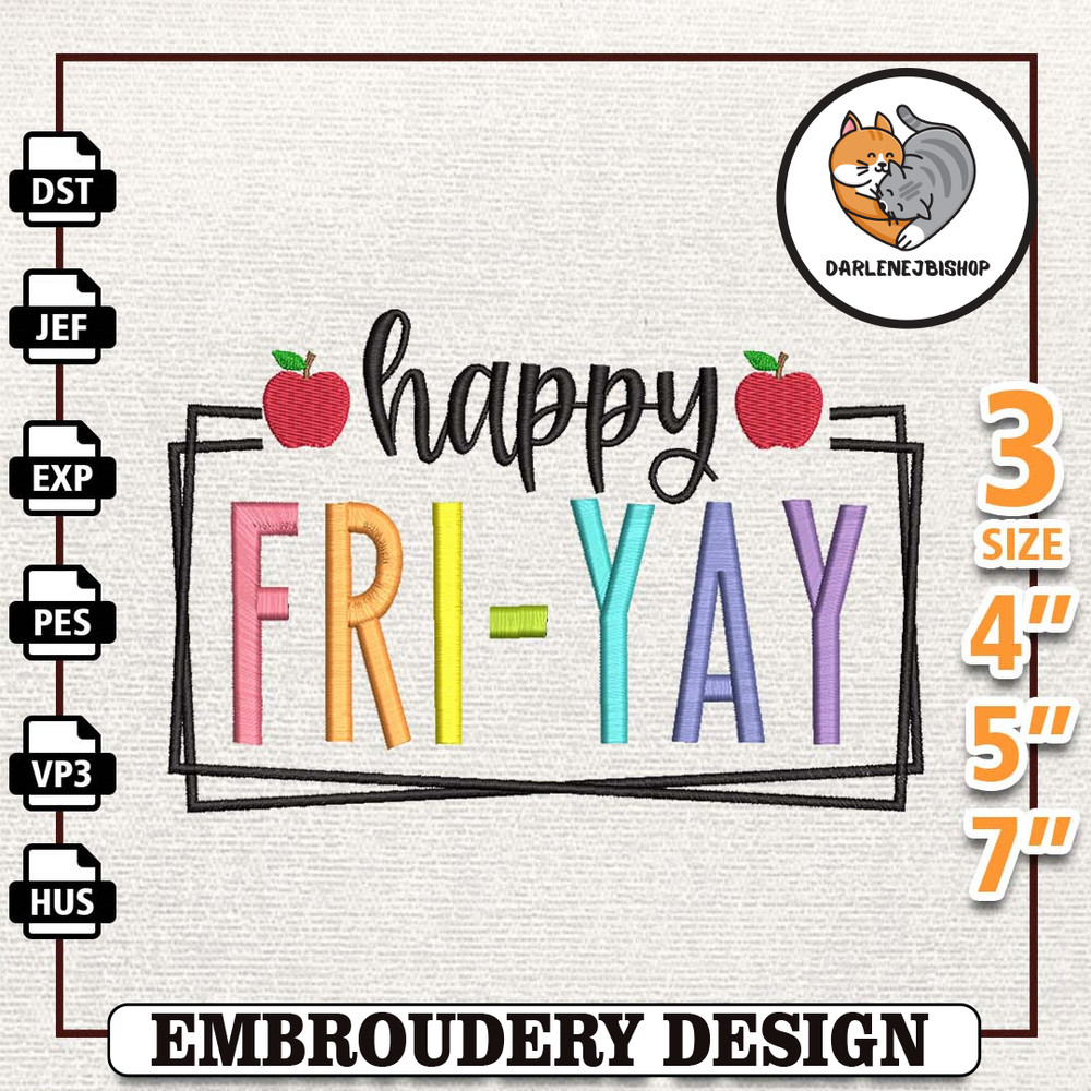 Happy Fri-Yay Embroidery Designs, Back To School Embroidery, High School Embroidery, School Life Embroidery, Machine Emb.jpg