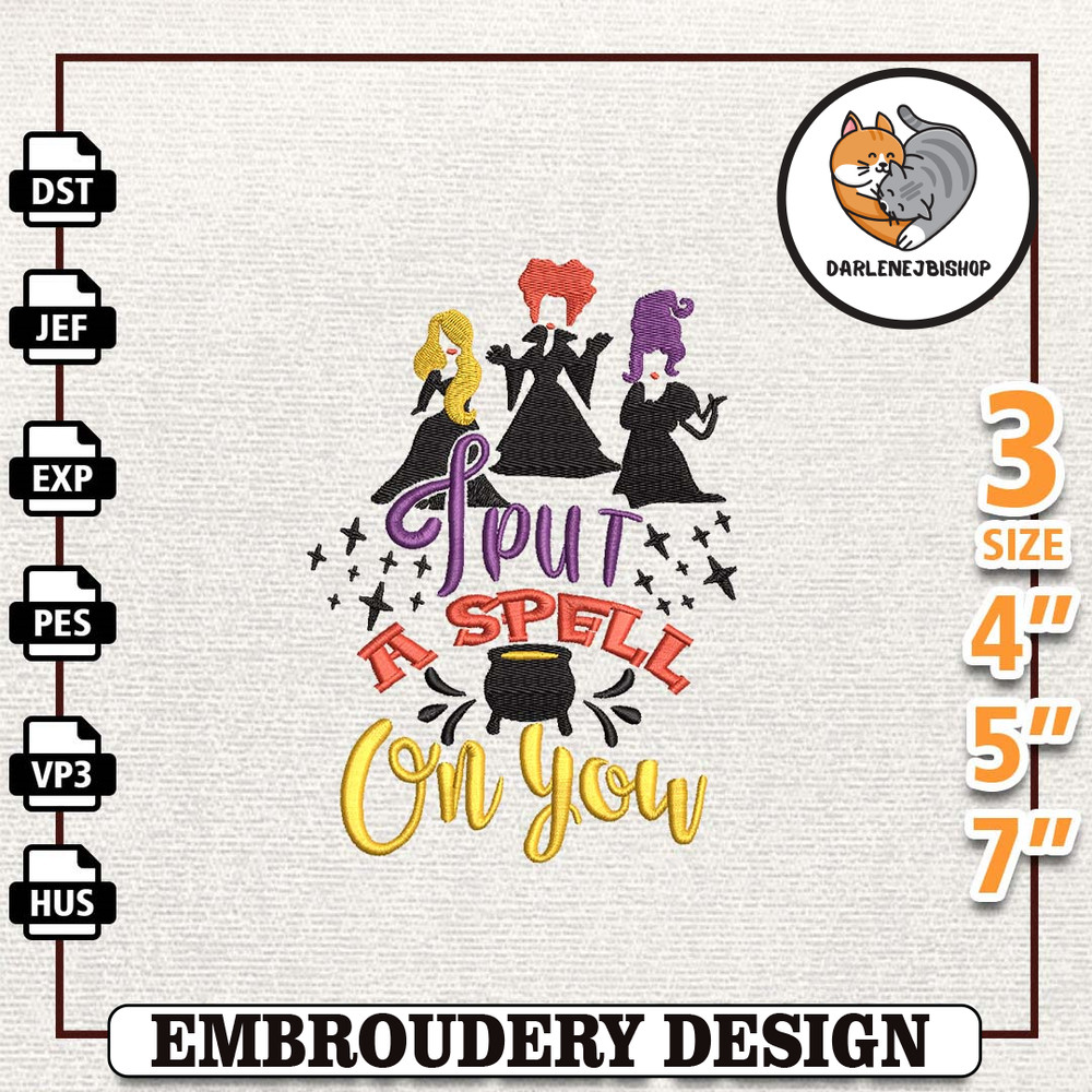 I Put A Spell On You, Happy Halloween Embroidery, Hocus Pocus Embroidery, Hocus Pocus Sisters, Sanderson Sisters Embroi.jpg