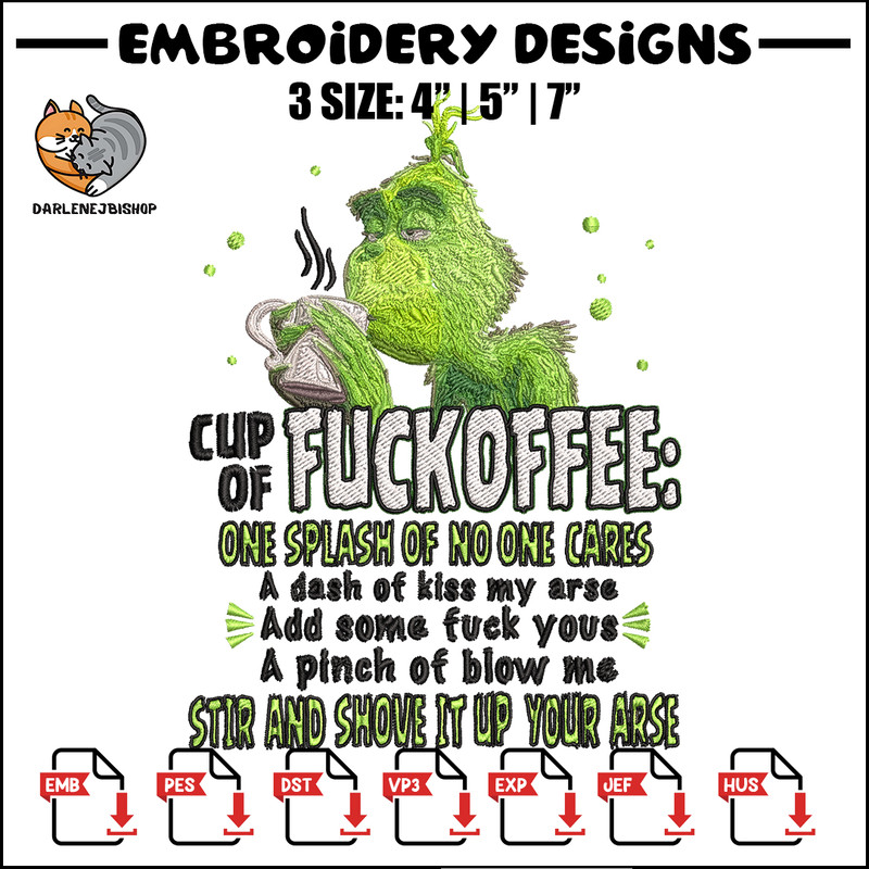 Cup of fuckoffee grinch Embroidery design, Grinch christmas Embroidery, Grinch design, logo shirt, Instant download..jpg