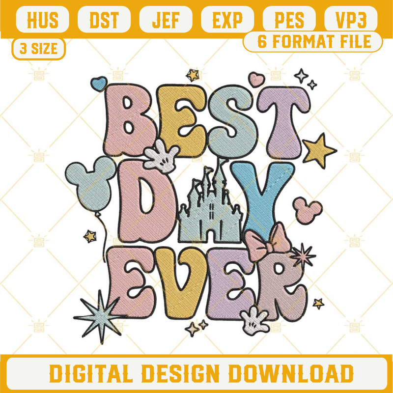 Best Day Ever Embroidery File, Disney Family Embroidery Design.jpg