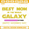 Best Mom In The Whole Galaxy Embroidery Files, Star Wars Happy Mothers Day Embroidery Designs.jpg