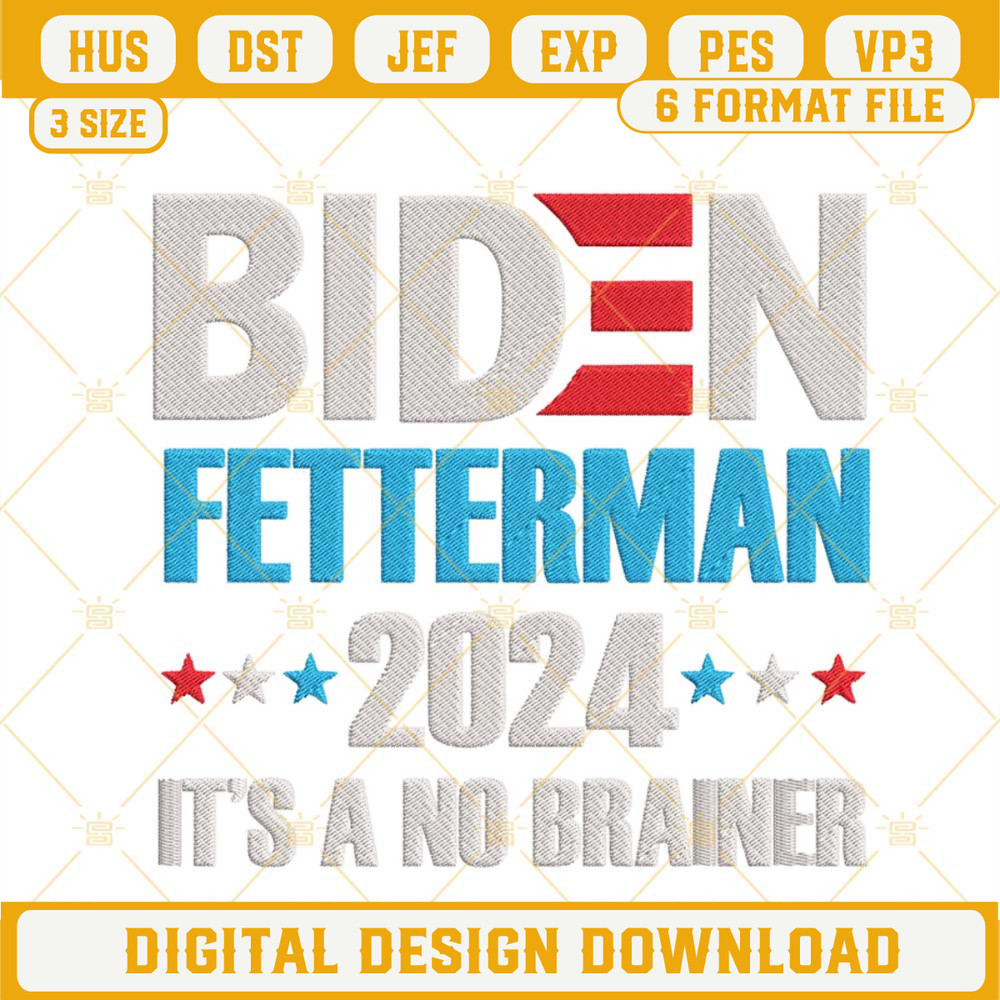 Biden Fetterman 2024 It's A No Brainer Embroidery Designs, Anti Biden Machine Embroidery Files.jpg