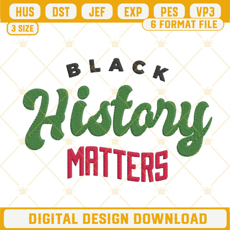 Black History Matters Machine Embroidery Design File.jpg